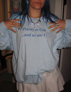 Poetry is Gay... and So Am I! Baby Blue Long Sleeve